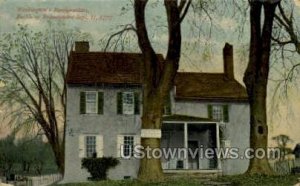 Washington's Headquarters - Misc, Pennsylvania