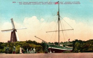 C.1910 Capt. Roald Amundsen Arctic Exploration Vessel Gjoa, CA Postcard P186
