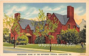 Missionary Home of the Reformed Church - Lancaster, Pennsylvania PA Postcard