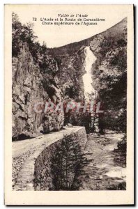 Old Postcard Valley Of I & # 39Aude And The Road To Carcanieres upper Fall of...