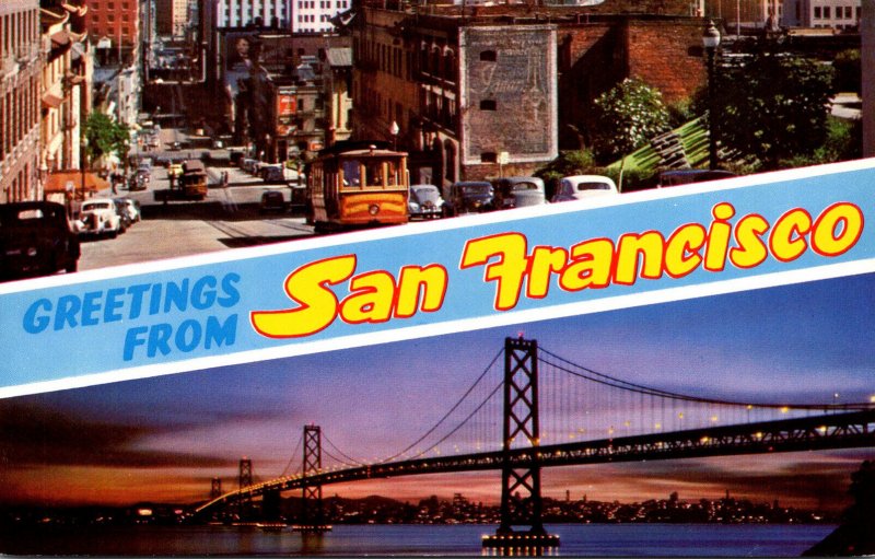 California San Francisco Greetings Showing Bridge and Cable Car Going Through...