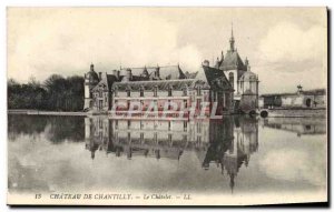 Old Postcard Chateau of Chantilly Le Chatelet