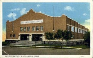 Convention Hall - Mineral Wells, Texas TX  