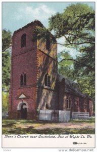 Benn's Church , SMITHFIELD , isle of Wight Co. , Virginia , 00-10s