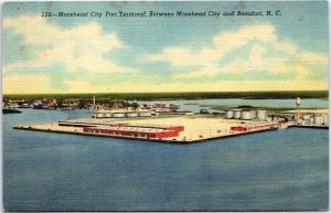 VINTAGE POSTCARD MOREHEAD CITY PORT TERMINAL BETW MOREHEAD CITY & BEAUFORT N.C.