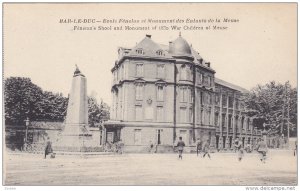 Bar-Le-Duc (Meuse), France, 1900-1910s : Ecole Fenelon et Monument des Enfant...