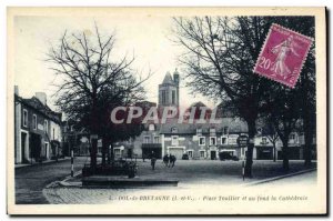 Postcard Old Dol de Bretagne Place Toullier and basically the Cathedrale