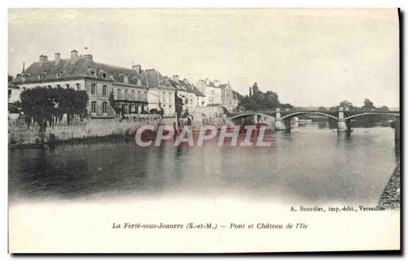 Postcard Old Bridge And Ferte Sous Jouarre Chateau De I & # 39Ile