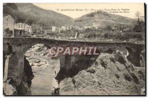 Old Postcard Amelie les Bains Palalda The Old Bridge and Fort d & # 39Amelie ...