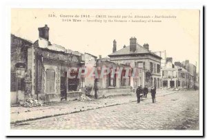 War of 1914 Postcard Old Creil fire by German Rue Gambetta