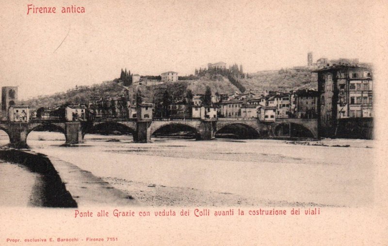 Ponte alle Grazie con veduta dei Colli Avanti la Contruzione dei viali,Floren...