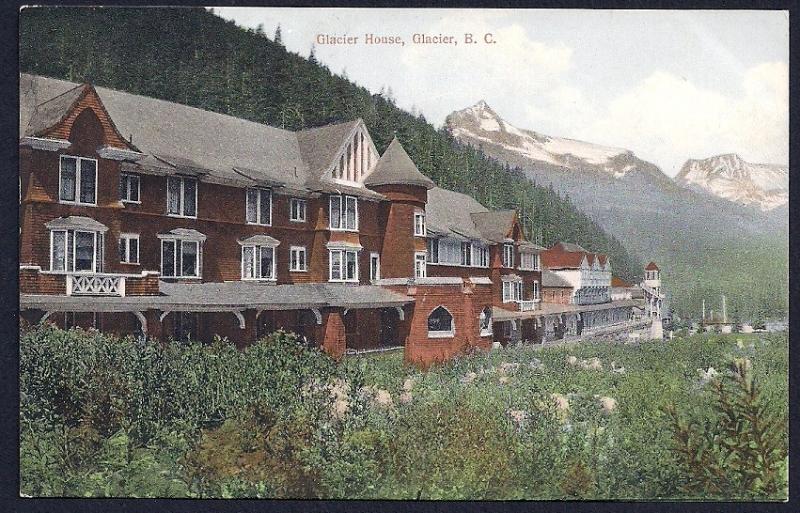 Glacier House Glacier Park British Columbia unused c1910