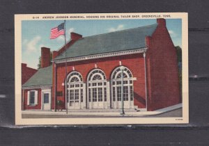 TENNESSEE, GREENEVILLE, ANDREW JOHNSON MEMORIAL TAILOR SHOP, c1940 ppc., unused.