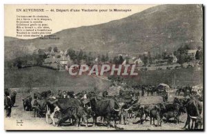 Old Postcard Folklore Auvergne Departure d & # 39A vacherie for mountain Cows