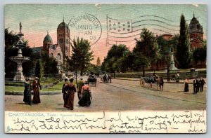 Chattanooga  Tennessee  Fountain Square   Postcard  1908