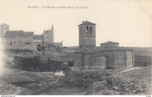 SEGOVIA, Spain, 1900-1910s; Iglesia de la Vera-Cruz y Alcazar