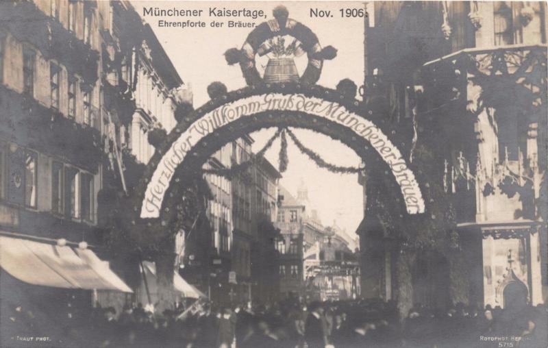 MUNCHEN GERMANY MUNCHENER KAISERTAGE EHRENPFORTE DER BRAUER PHOTO POSTCARD 1906