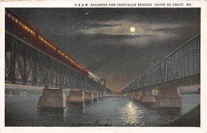 P.B. & W. Railroad and Vehicular Bridges Havre de Grace, MD., USA Maryland Tr...