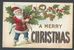 1908 PPC* Xmas Greetings W/Santa & Bells Embossed Posted