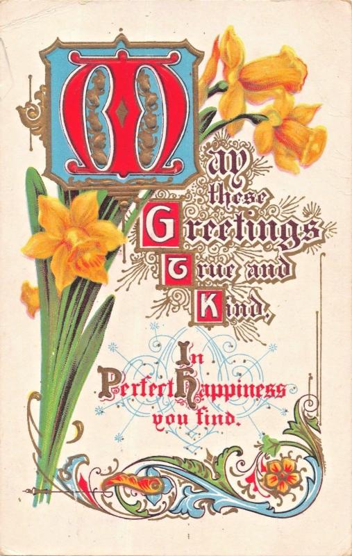 MAY THESE GREETINGS TRUE & KIND~BEAUTIFUL COLOR & FONTZ~EMBOSSED POSTCARD