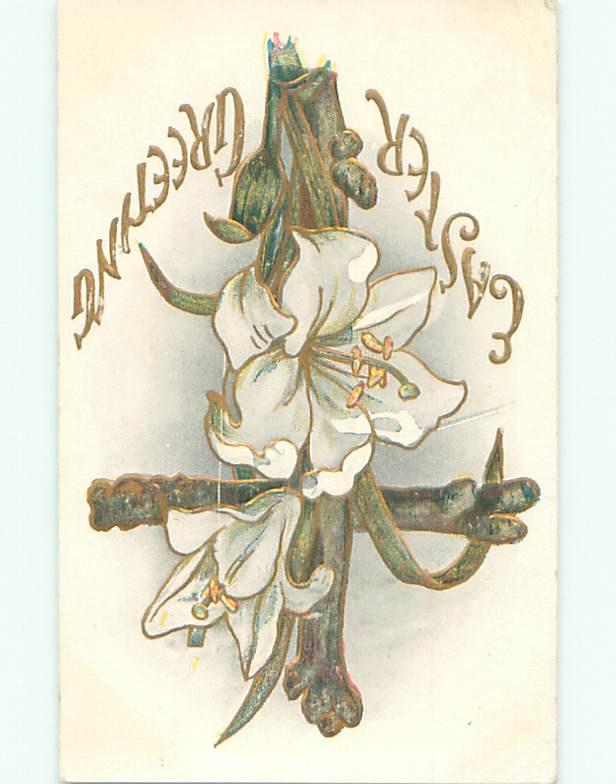 Unused Pre-1907 religious RUSTIC JESUS CROSS WITH EASTER LILY FLOWERS J1921