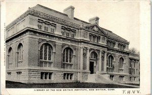 1900s Library of the New Britain Institute New Britain Connecticut Postcard