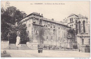 CHAMBERY, Savoie, France, 1900-1910´s; Le Chateau des Ducs de Savoie