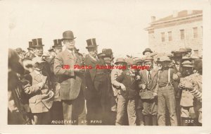 President Theodore Teddy Roosevelt, RPPC, Reno Nevada Campaign Stop