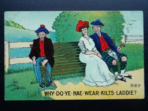 Scottish Comic WHY DO YE NAE WEAR KILTS LADDIE? c1910 by Artist B.E.P.