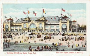 SANTA CRUZ CALIFORNIA~BATHING PAVILION-LARGEST IN UNITED STATES~1910s POSTCARD