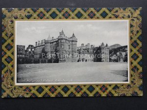 Scotland EDINBURGH TARTAN Holyrood Palace - Old Postcard by Reliable Series