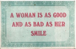 VINTAGE POSTCARD A WOMAN IS AS GOOD AND BAD AS HER SMILE