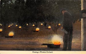Heating a Western Orchard 1910 