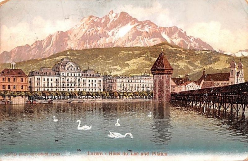 Luzern Hotel du Lac und Pilatus Switzerland 1907 