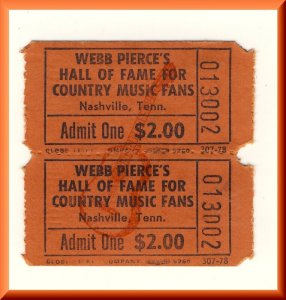 1970's Webb Pierce Country Hall Of Fame Ticket, Nashville, Tenn/TN, Unused!