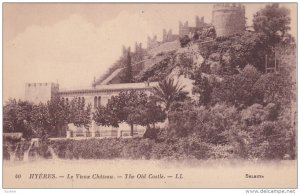 HYERES, Var, France, 1900-1910's; Le Vieux Chateau, The Old Castle