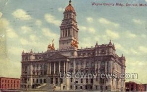 Wayne County Bldg - Detroit, Michigan MI  