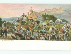 Pre-Linen Westward Ho WESTERN - PIONEERS MIGRATING WEST AC4275