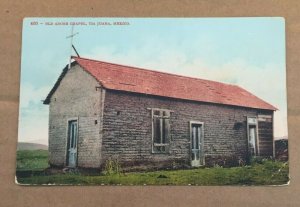 VINTAGE .01 POSTCARD - OLD ADOBE CHAPEL, TIA JUANA,  MEXICO