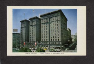 CA The St Francis Hotel Union Square San Francisco California Calif Postcard