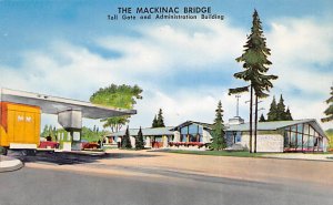 The Mackinac Bridge Toll Gate,Administration Building - St. Ignace, Michigan MI