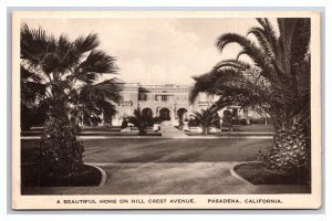 Residence on Hilll Crest Avenue Pasadena California CA UNP WB Postcard Z9