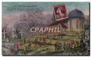 Old Postcard Clichy sous Bois pilgrimage ND angels veers 1806 d & # 39apres a...