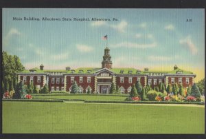 Pennsylvania ALLENTOWN Main Building, State Hospital by Mebane Greeting ~ Linen