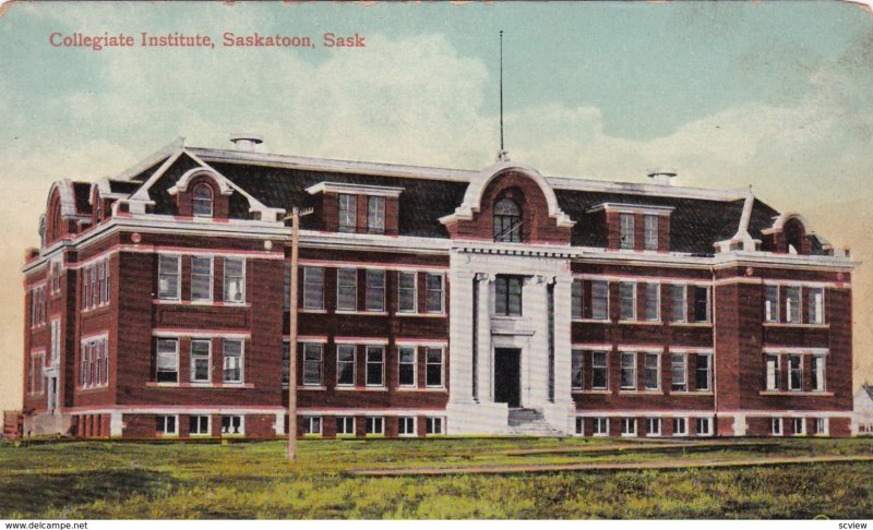 SASKATOON , Saskatchewan , Canada , 1900-10s ; Collegiate Institute