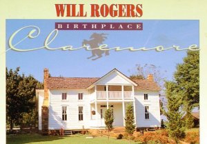 OK: WILL ROGERS  BIRTHPLACE