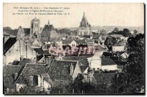 Old Postcard Dreux Vue Generale A Left l & # 39eglise St Pierre and & # 39hos...