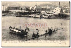 Postcard Old Boat Submarine Submarine Gustave Zele having on board M Loubet P...