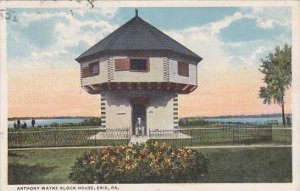 Pennsylvania Erie Anthony Wayne Block House 1915