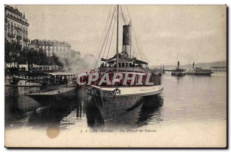 Old Postcard Switzerland Geneve A boat departure Boat